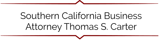 Southern California Business Attorney Thomas S. Carter